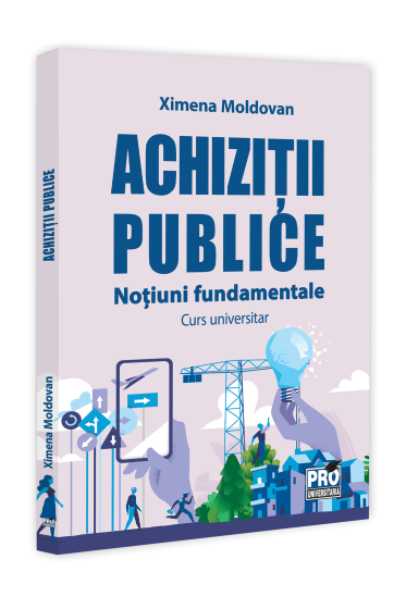 Achizitii publice. Notiuni fundamentale. Curs universitar
