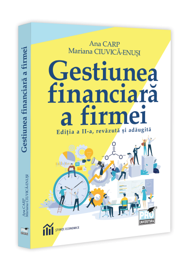 Gestiunea financiara a firmei. Editia a II-a, revazuta si adaugita