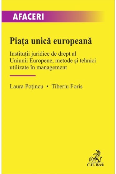 Piața unica europeana. Instituții juridice de drept al Uniunii Europene, metode și tehnici utilizate in management