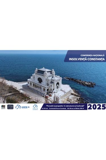Conferința Naționala de Insolvența Constanța   „Provocari și perspective in restructurare și insolvența”