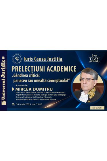 Iuris Causa Justitia – Prelecțiuni academice – Academician Mircea Dumitru
