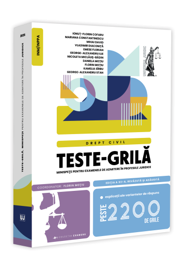 Teste-grila, minispețe pentru examenele de admitere in profesiile juridice. Drept civil, Editia a XII-a, revazuta si adaugita
