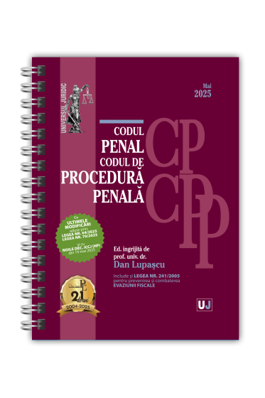 Codul penal și Codul de procedura penala Mai 2025 EDIȚIE SPIRALATA, tiparita pe hartie alba