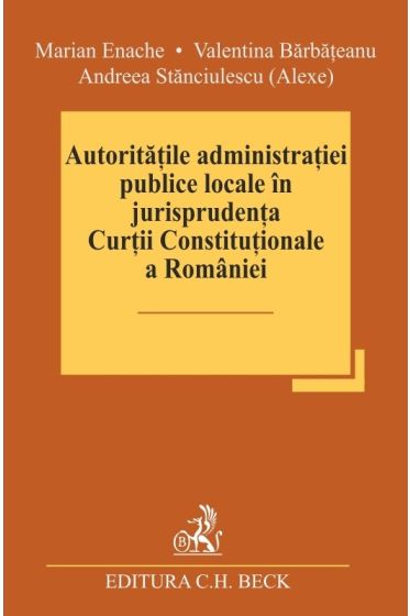 Autoritațile administrației publice locale in jurisprudența Curții Constituționale a Romaniei