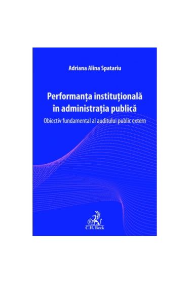 Performanța instituționala in administrația publica. Obiectiv fundamental al auditului public extern