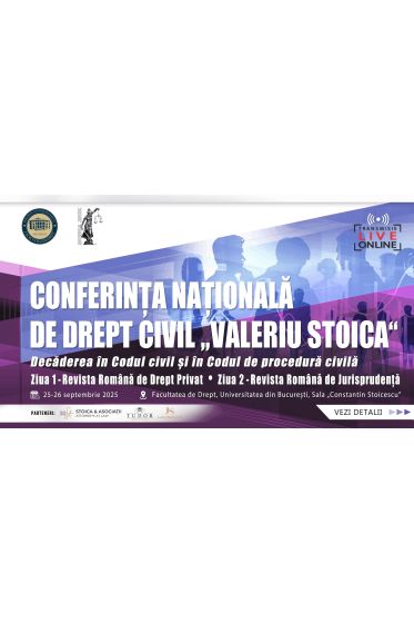 Conferința Naționala de Drept Civil – Valeriu Stoica – Decaderea in Codul civil și in Codul de procedura civila - ZIUA 1