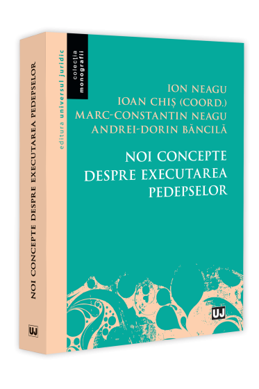 Noi concepte despre executarea pedepselor