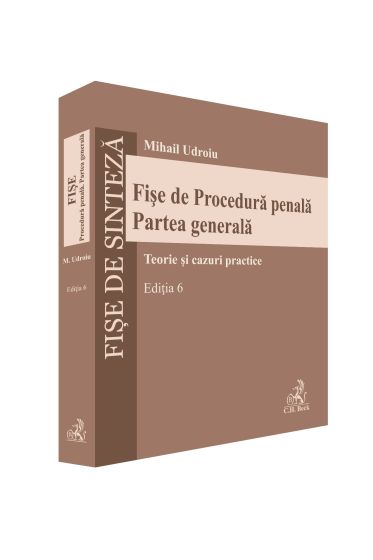 Fișe de Procedura penala. Partea generala, Ediția 6