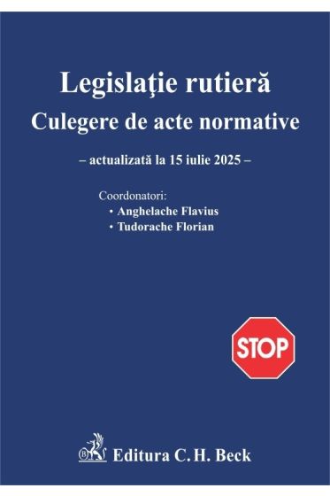 Legislație rutiera. Culegere de acte normative. Ediția 29