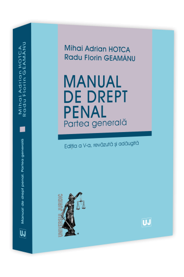 Manual de drept penal. Partea generala. Ediția a V-a, revazuta și adaugita