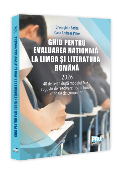 Ghid pentru Evaluarea Nationala la Limba si literatura romana 2026:40 de teste dupa modelul M.E.,sugestii de rezolvare, fise tehnice, modele de compuneri