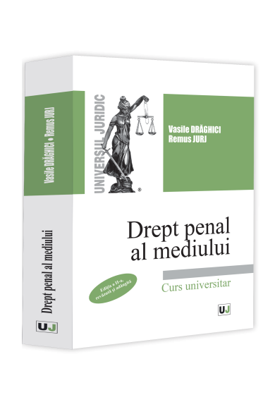Drept penal al mediului, ediția a II-a, revazuta și adaugita