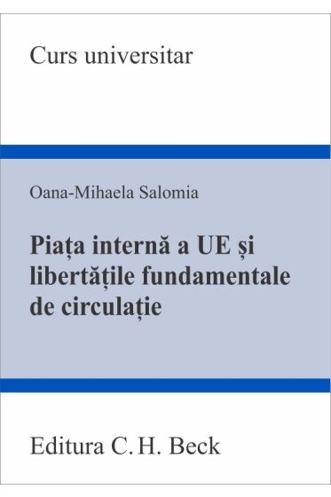 Piața interna a Uniunii Europene și libertațile fundamentale de circulație