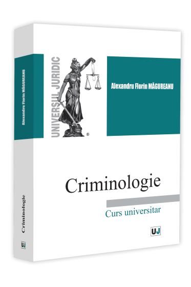 Criminologie. Curs universitar