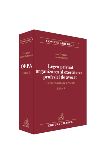 Legea privind organizarea și exercitarea profesiei de avocat. Comentariu pe articole. Ediția 3