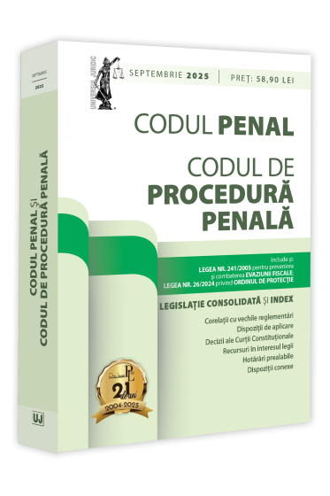Codul penal și Codul de procedura penala: septembrie 2025. Ediție tiparita pe hartie alba