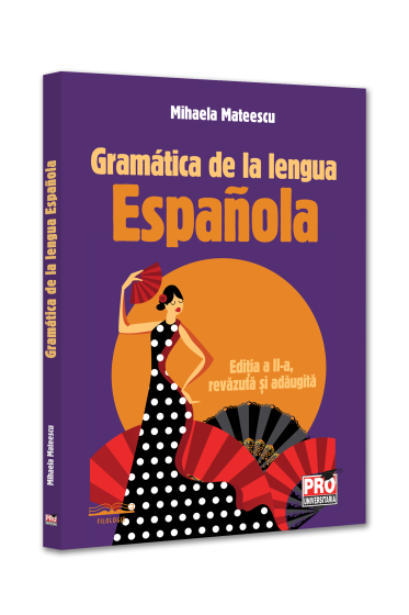 Gramatica de la lengua Espanola. Editia a II-a, revazuta si adaugita