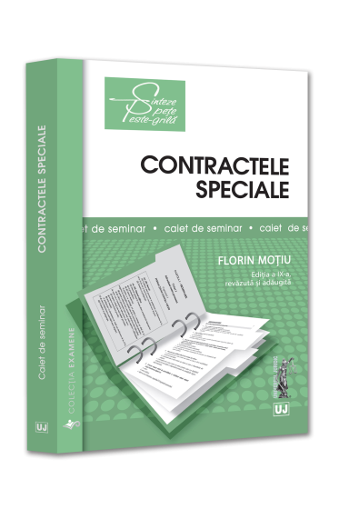 Contractele speciale. Sinteze teoretice, teste-grila și spețe. Ediția a IX-a, revazuta și adaugita