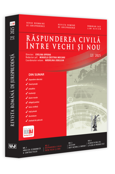 Revista romana de jurisprudența nr. 2/2025 – Raspunderea civila intre vechi și nou