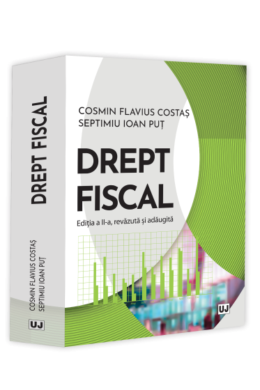 Drept fiscal, ediția a II-a, revazuta și adaugita