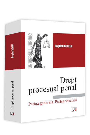 Drept procesual penal. Partea generala. Partea speciala