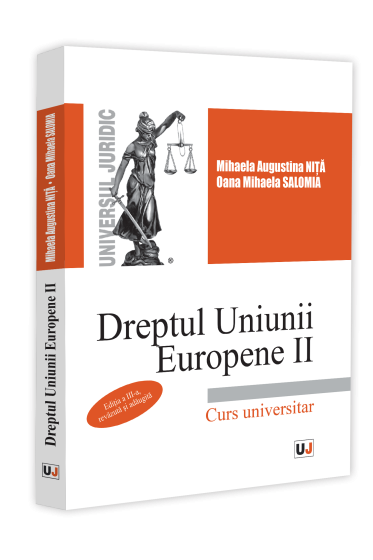 Dreptul Uniunii Europene II, ediția a III-a, revazuta și adaugita