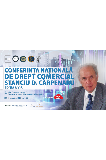 CONFERINȚA NAȚIONALA DE DREPT COMERCIAL - STANCIU D. CARPENARU - Ediția a V-a