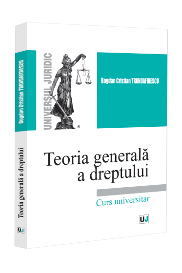 Teoria generala a dreptului.  Curs universitar;