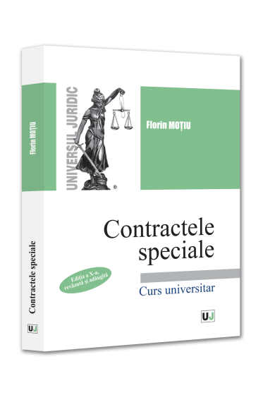 Contractele speciale. Editia a X-a, revazuta si adaugita