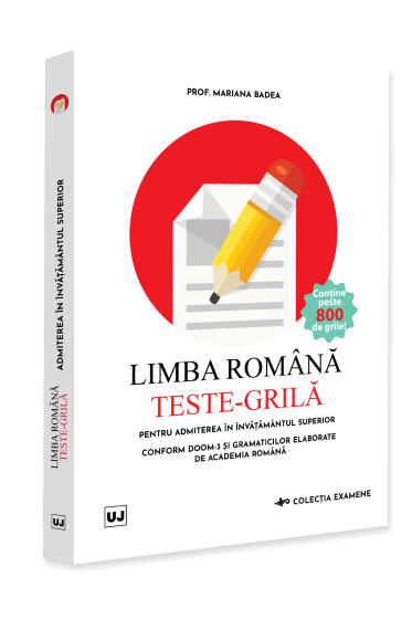 Limba romana. Teste-grila pentru admiterea in invațamantul superior