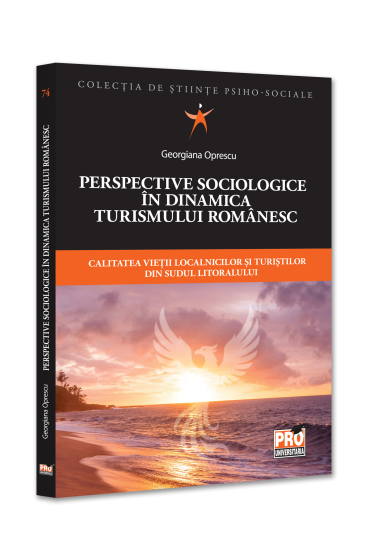 Perspective sociologice in dinamica turismului romanesc. Calitatea vietii localnicilor si turistilor din sudul litoralului