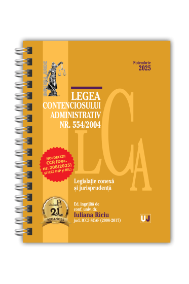 Legea contenciosului administrativ nr. 554/2004,  legislație conexa și jurisprudența.  Noiembrie 2025  EDIȚIE SPIRALATA, tiparita pe hartie alba