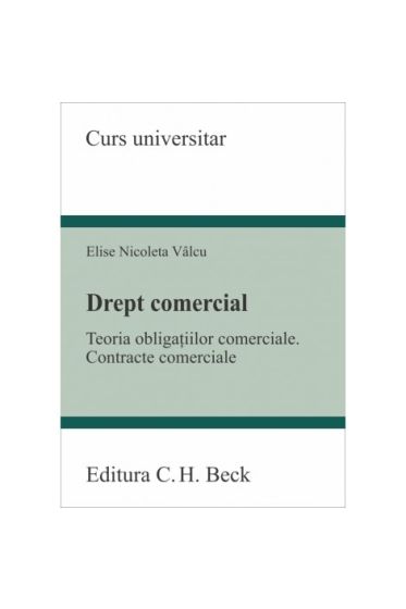 Drept comercial. Teoria obligațiilor comerciale. Contracte comerciale