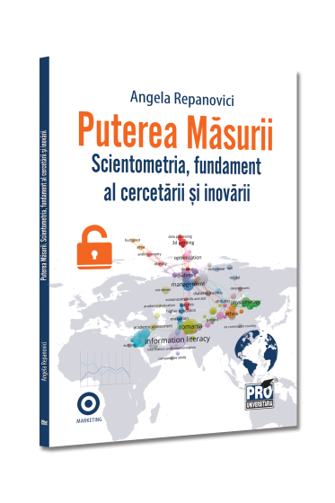 Puterea masurii. Scientometria, fundament al cercetarii si inovarii