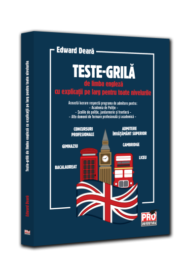 Teste-grila de limba engleza cu explicatii pe larg pentru toate nivelurile. Gimnaziu, liceu, bacalaureat, admitere invatamant superior, concursuri profesionale, Cambridge
