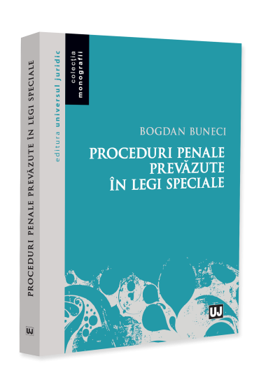 Proceduri penale prevazute in legi speciale