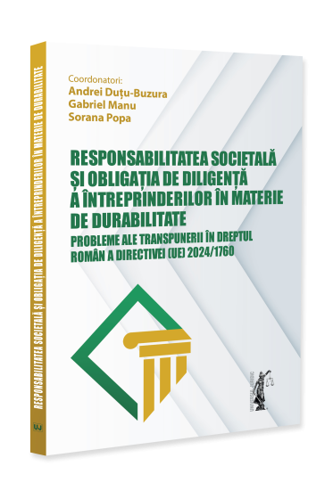 Responsabilitatea societala și obligația de diligenta a intreprinderilor in materie de durabilitate. Probleme ale transpunerii in dreptul roman a Directivei (UE) 2024/1760