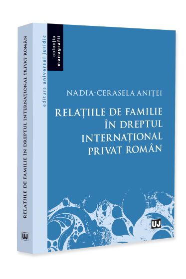 Relațiile de familie in dreptul internațional privat roman