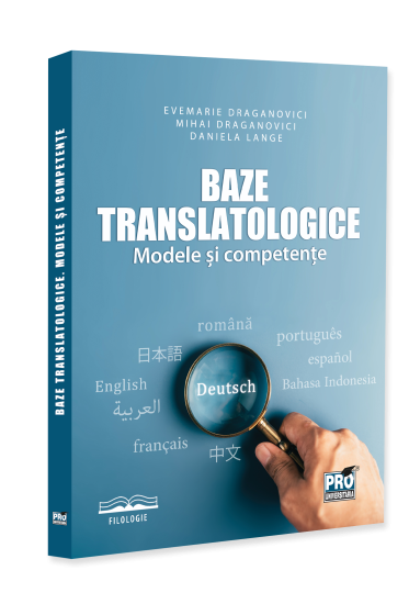 Baze translatologice. Modele si competente