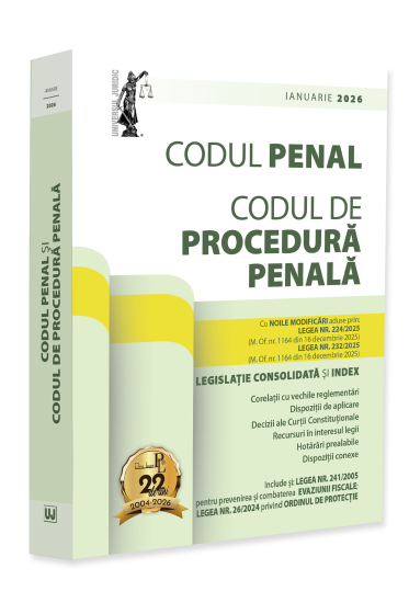 Codul penal și Codul de procedura penala: ianuarie 2026