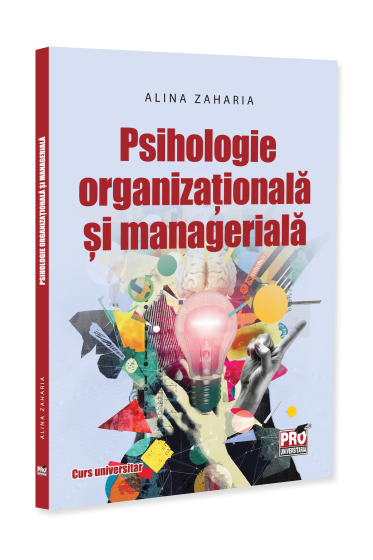 Psihologie organizațională și managerială. Curs universitar