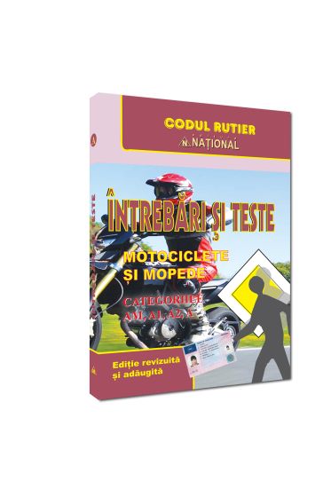 Intrebari si teste. Motociclete si mopede. Categoriile AM, A, A1, A2 - 2026