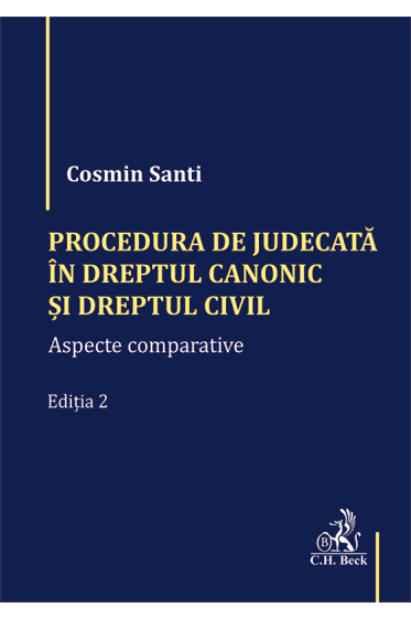 Procedura de judecata in Dreptul canonic și Dreptul civil. Aspecte comparative. Ediția 2