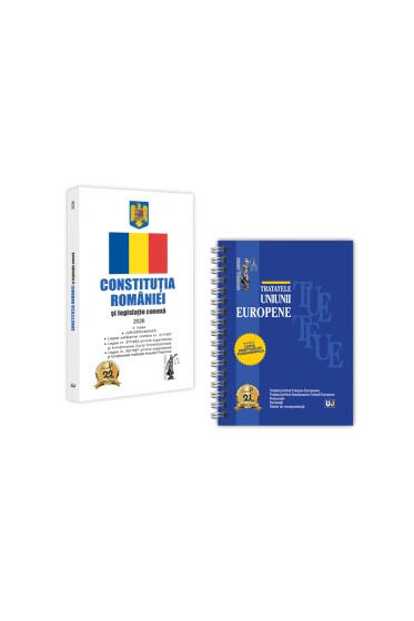 Pachet: Constitutia Romaniei si legislatie conexa: 2026 si Tratatele Uniunii Europene: mai 2025