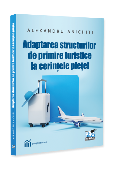 Adaptarea structurilor de primire turistice la cerintele pietei