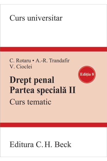 Drept penal. Partea speciala II. Curs tematic. Ediția 8