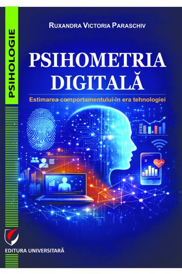 Psihometria digitala. Estimarea comportamentului in era tehnologiei