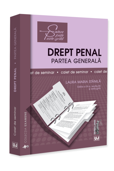 Caiet de seminar. Drept penal. Partea generala. Ediția a IX-a, revazuta și adaugita