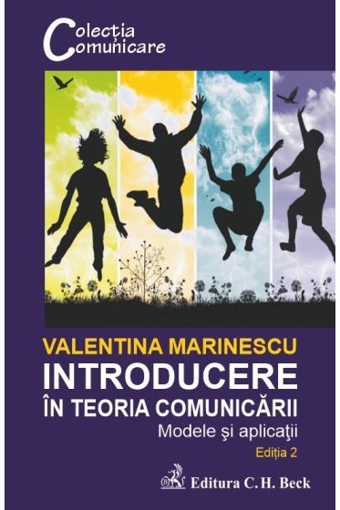 Introducere in teoria comunicarii. Modele și aplicații. Ediția 2