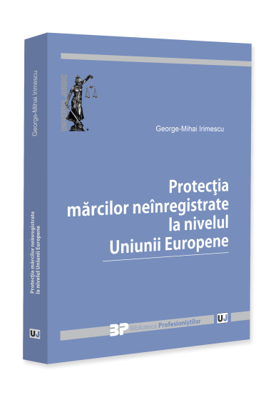 Protecția marcilor neinregistrate la nivelul Uniunii Europene